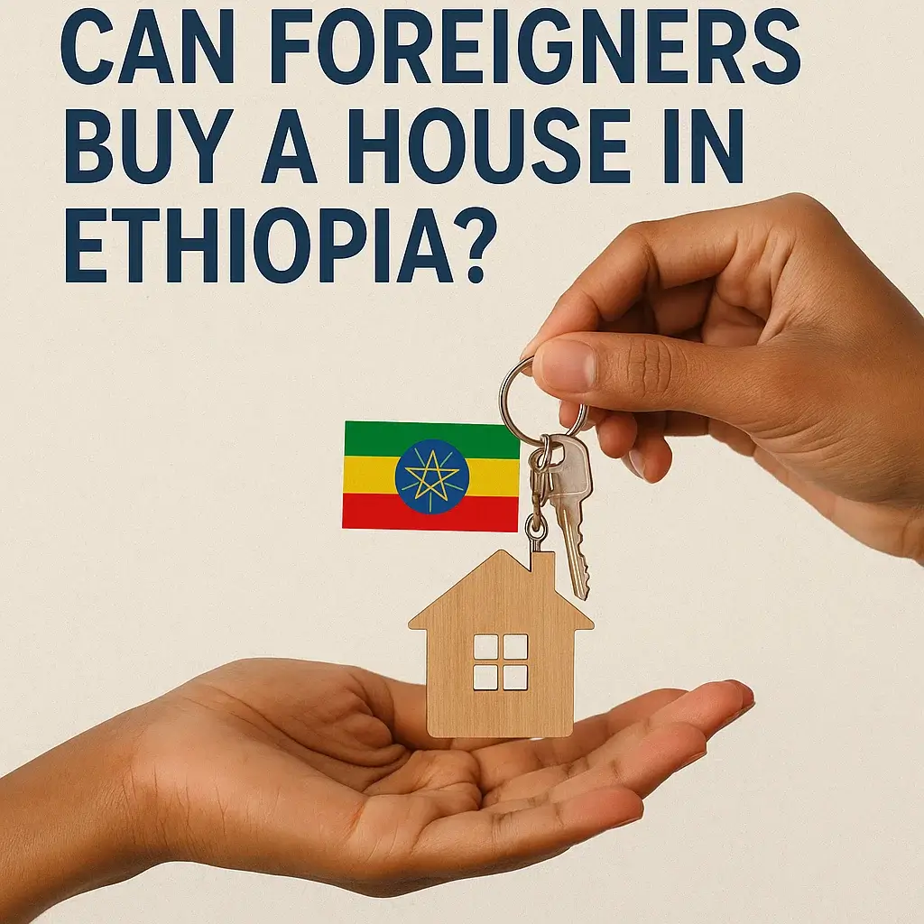 Can foreigners buy a House in Ethiopia